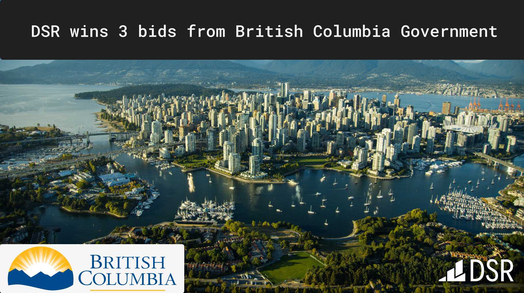 DSR wins 3 bids from the Government of British Columbia