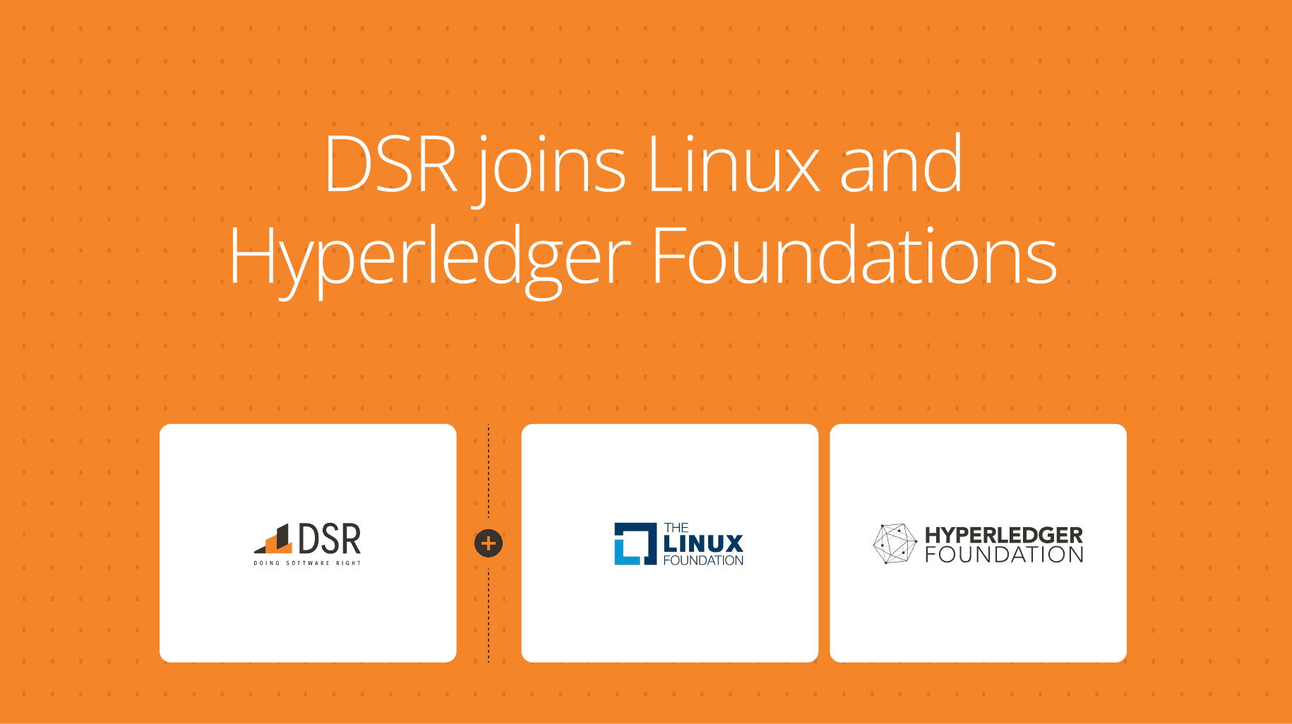 DSR joins Linux and Hyperledger Foundations to help build a decentralized Web 3.0 world 
